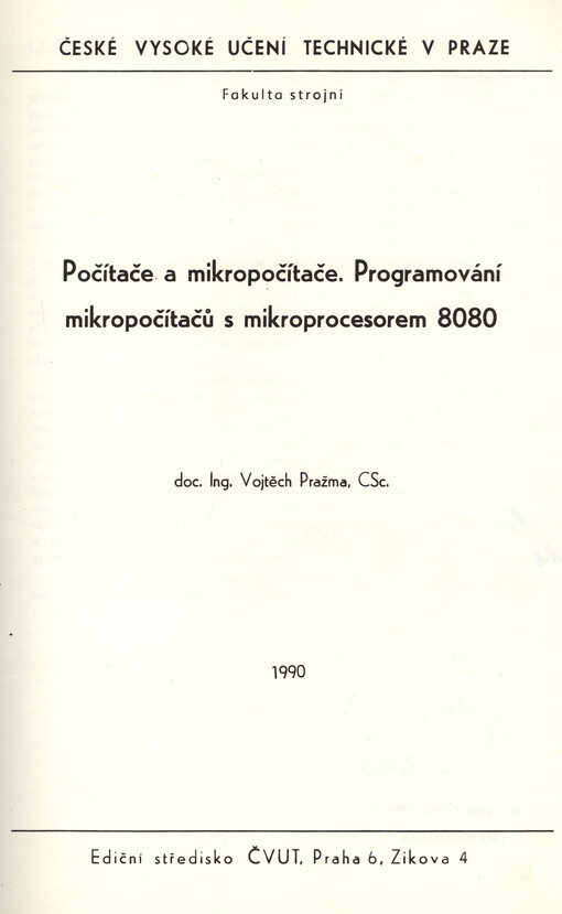 Počítače a mikropočítače: programování mikropočítačů s mikroprocesorem 8080 : určeno pro stud. fak. strojní