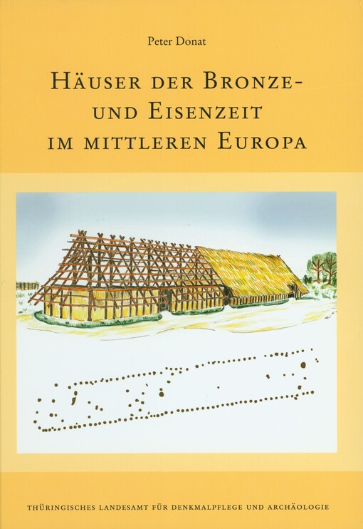 Häuser der Bronze- und Eisenzeit im mittleren Europa
