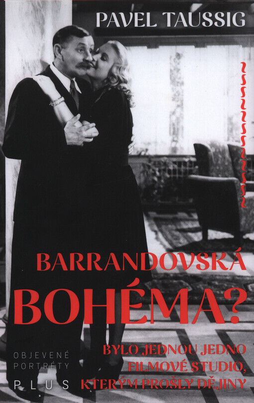 Barrandovská bohéma?: bylo jednou jedno filmové studio, kterým prošly dějiny