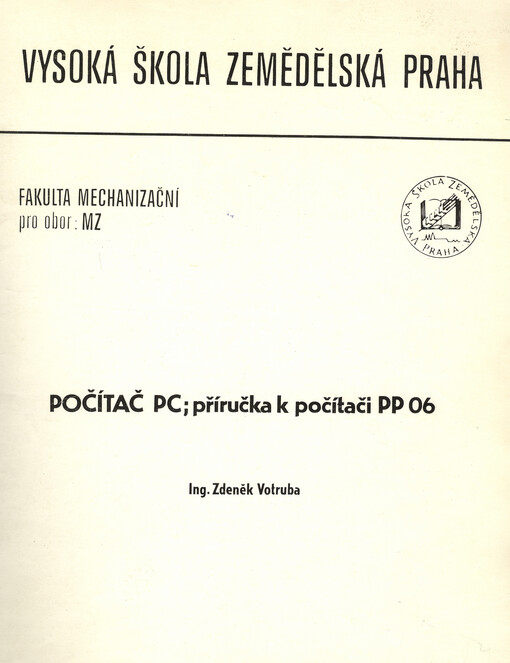 Počítač PC : Příručka k počítači PP 06 : Určeno pro stud. oboru mechanizace zeměd.