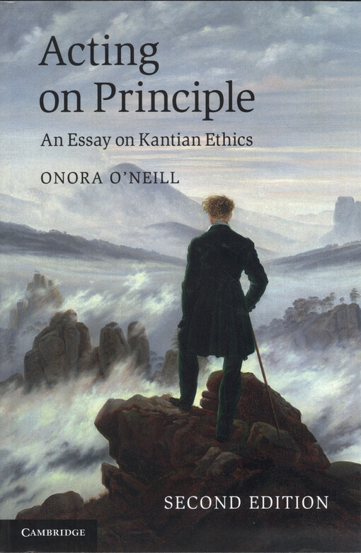 Acting on principle : an essay on Kantian ethics