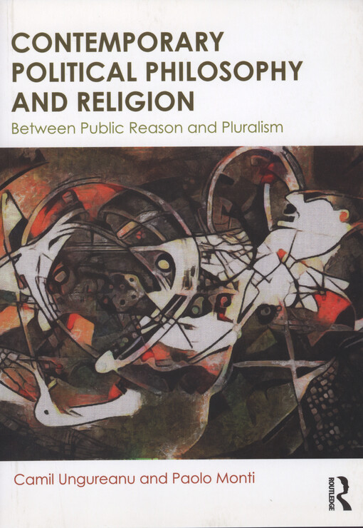 Contemporary political philosophy and religion : between public rason and pluralism