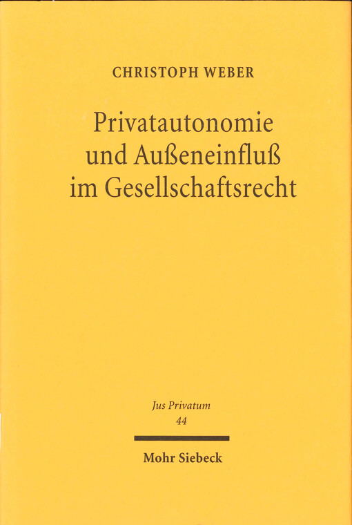 Privatautonomie und Außeneinfluß im Gesellschaftsrecht