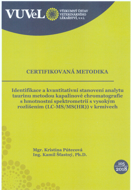 Identifikace a kvantitativní stanovení analytu taurinu metodou kapalinové chromatografie s hmotnostní spektrometrií s vysokým rozlišením (LC-MS/MS(HR)) v krmivech
