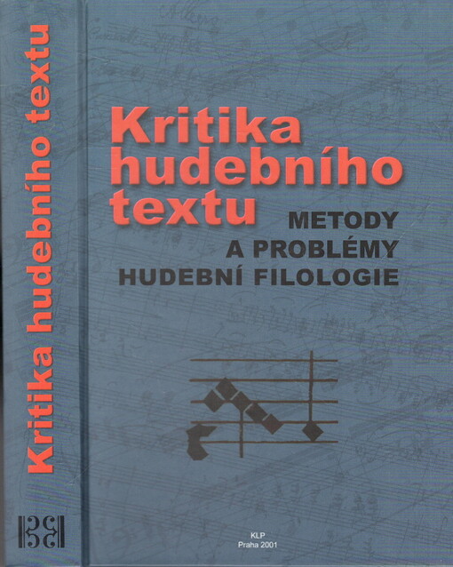 Kritika hudebního textu : metody a problémy hudební filologie