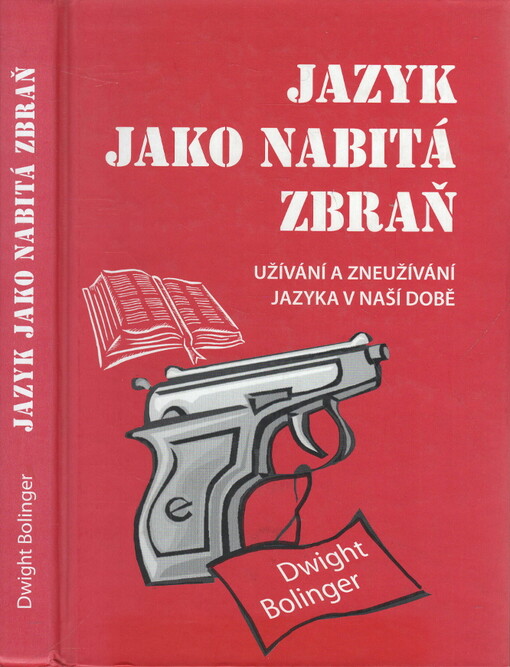 Jazyk jako nabitá zbraň : užívání a zneužívání jazyka v naší době