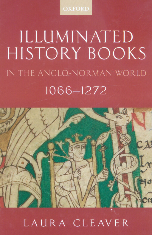 Illuminated history books in the Anglo-Norman world, 1066-1272