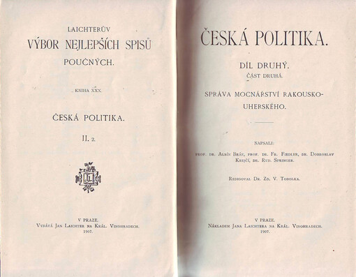 Česká politika. Díl druhý. Část druhá., Správa mocnářství rakousko-uherského