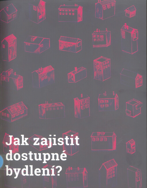 Jak zajistit dostupné bydlení?