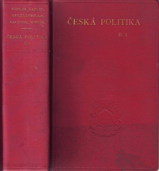 Česká politika.Díl druhý, část první,Ústava mocnářství rakousko-uherského