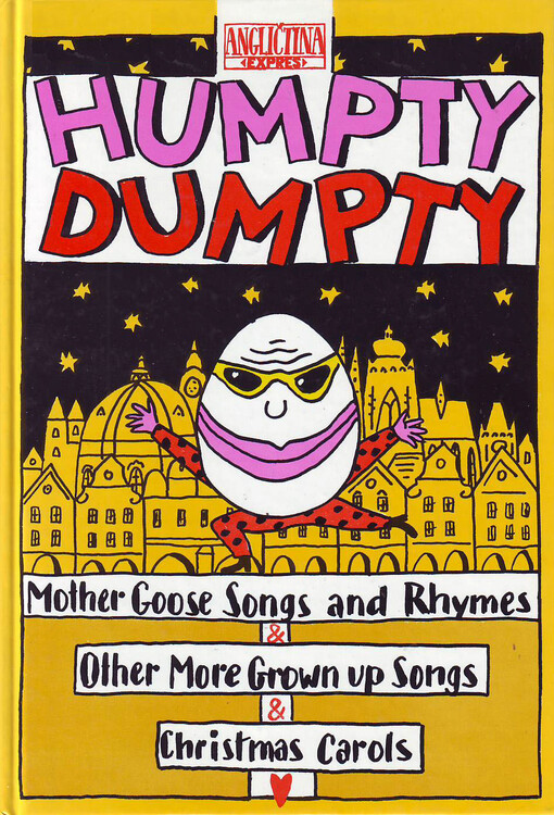 Humpty Dumpty : mother goose songs and rhymes, other more grown up songs, Christmas carols