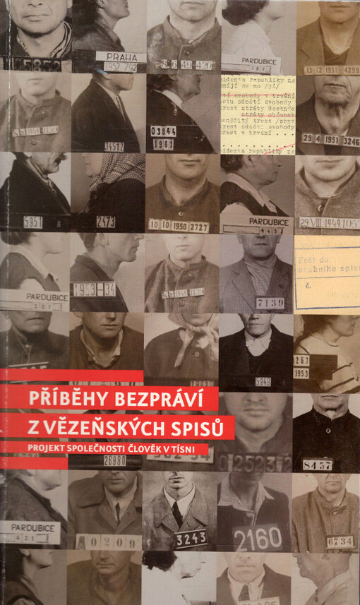 Příběhy bezpráví : projekt společnosti Člověk v tísni : ... ročník ...