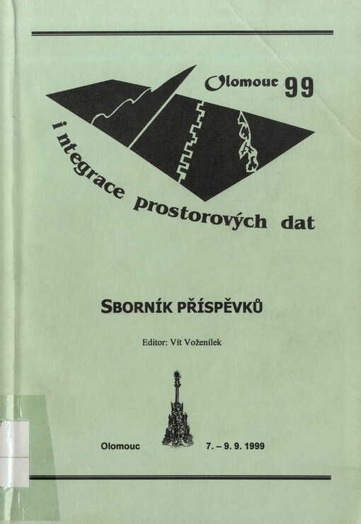Integrace prostorových dat :sborník příspěvků : konference Olomouc 99, 7.-9. září