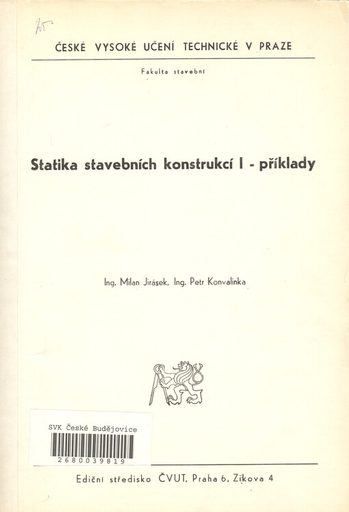 Statika stavebních konstrukcí: [Díl] 1