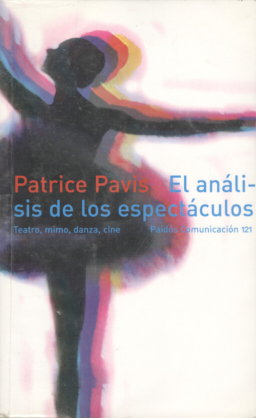 El análisis de los espectáculos :teatro, mimo, danza, cine