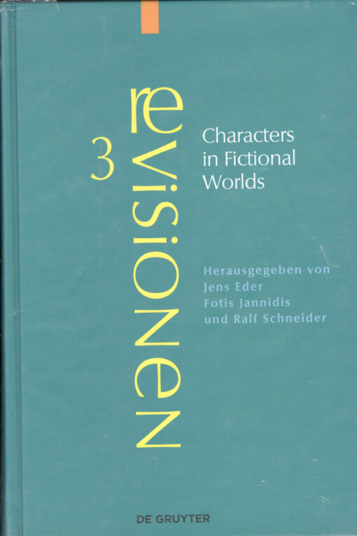 Characters in fictional worlds : understanding imaginary beings in literature, film, and other media