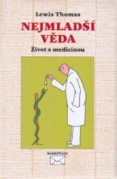 Nejmladší věda : život s medicínou   