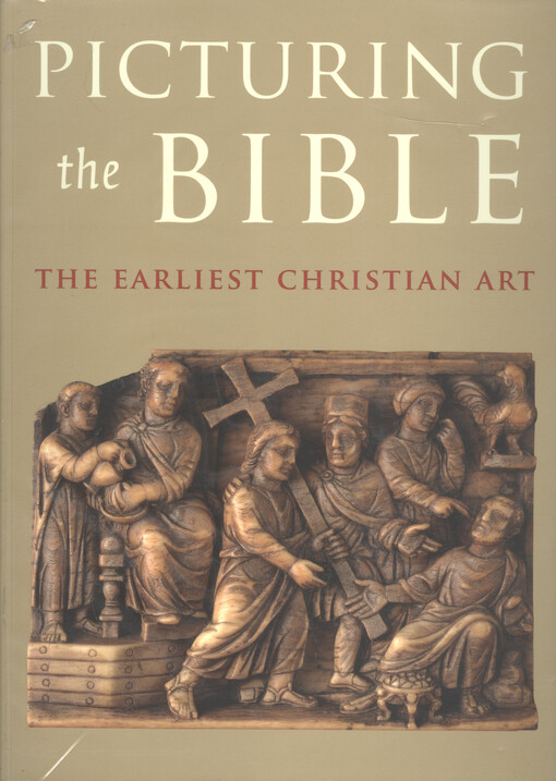 Picturing the Bible :the earliest Christian art