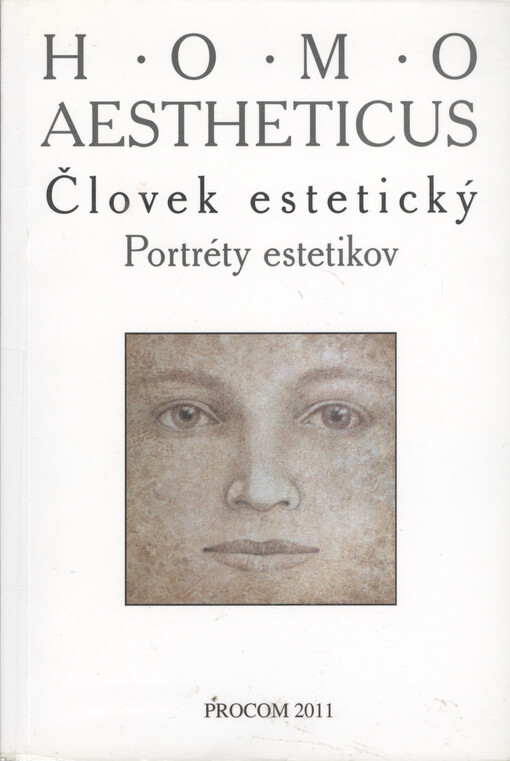 Homo aestheticus - Človek estetický : portréty estetikov