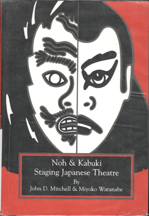 Staging Japanese theatre : Noh & Kabuki