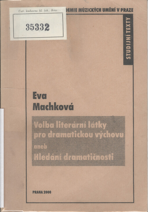 Volba literární látky pro dramatickou výchovu, aneb, Hledání dramatičnosti