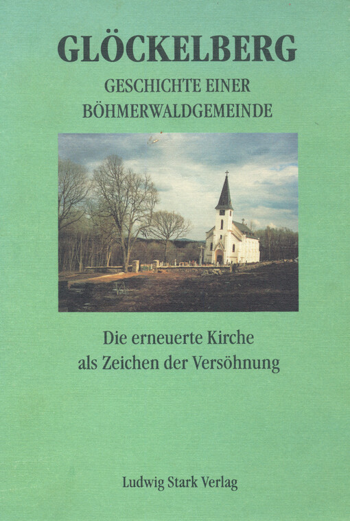 Glöckelberg : Geschichte einer Böhmerwaldgemeinde