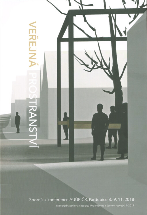 Veřejná prostranství : sborník z konference AUÚP ČR, Pardubice 8.-9.11.2018.