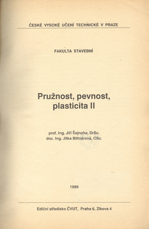 Pružnost, pevnost, plasticita: určeno pro stud. fak. stavební