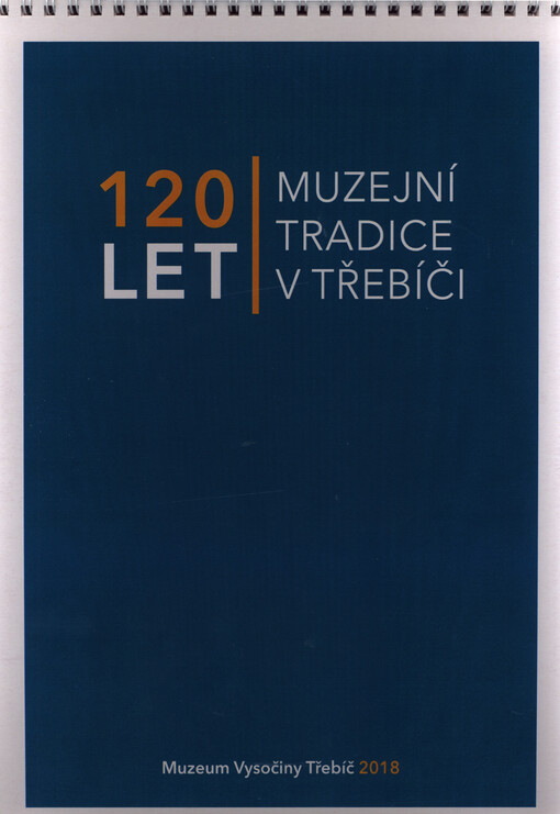 120 let muzejní tradice v Třebíči