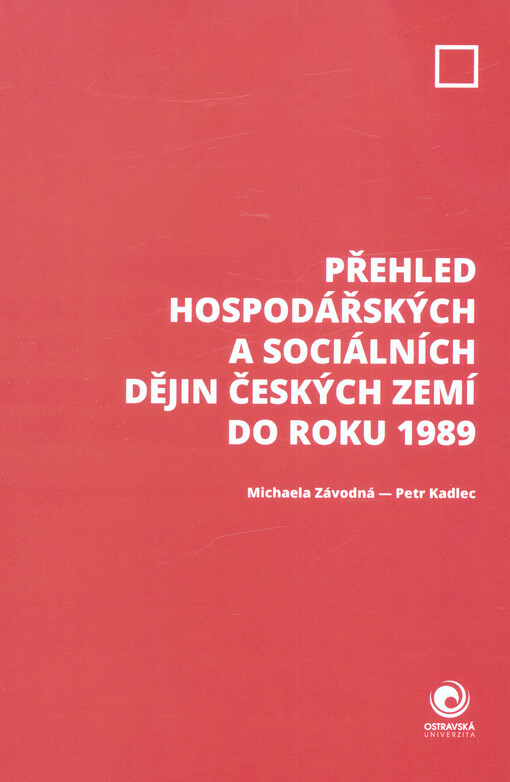 Přehled hospodářských a sociálních dějin českých zemí do roku 1989