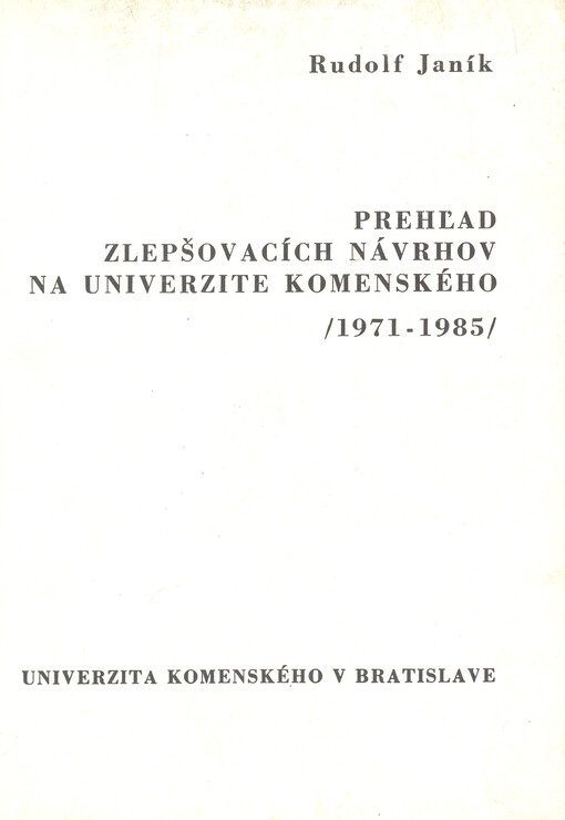 Prehľad zlepšovacích návrhov na univerzite Komenského (1971-1985)