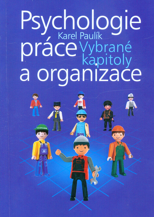 Psychologie práce a organizace : vybrané kapitoly