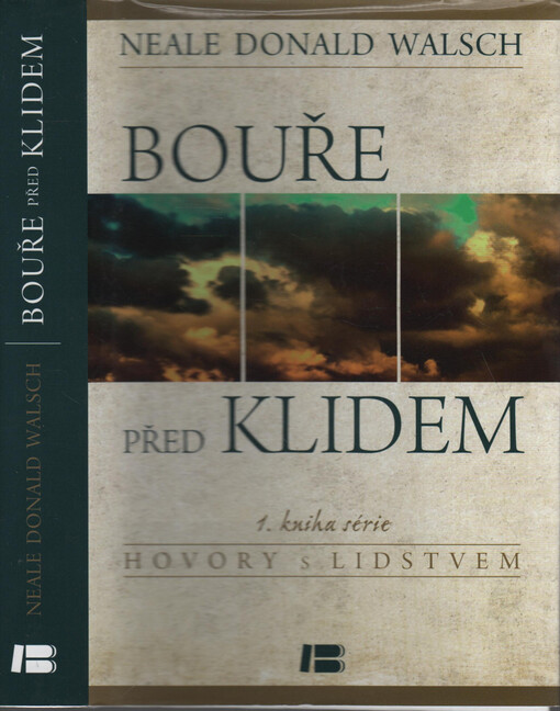 Bouře před klidem :1. kniha série Hovory s lidstvem