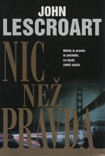 Nic než pravda