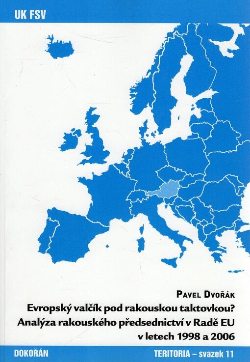 Evropský valčík pod rakouskou taktovkou? :analýza rakouského předsednictví v Radě EU v letech 1998 a 2006