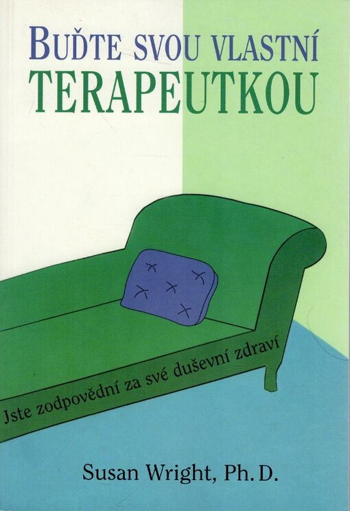 Buďte svou vlastní terapeutkou: jste zodpovědní za své duševní zdraví
