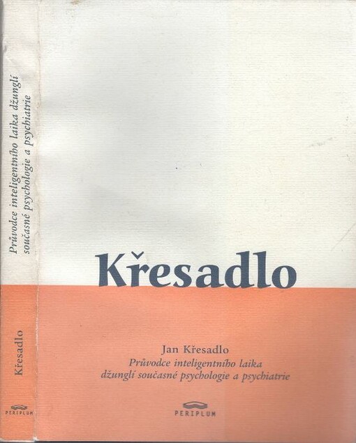 Průvodce inteligentního laika džunglí současné psychologie a psychiatrie: (zejména vzhledem k tzv. duševním poruchám a psychologickým problémům)