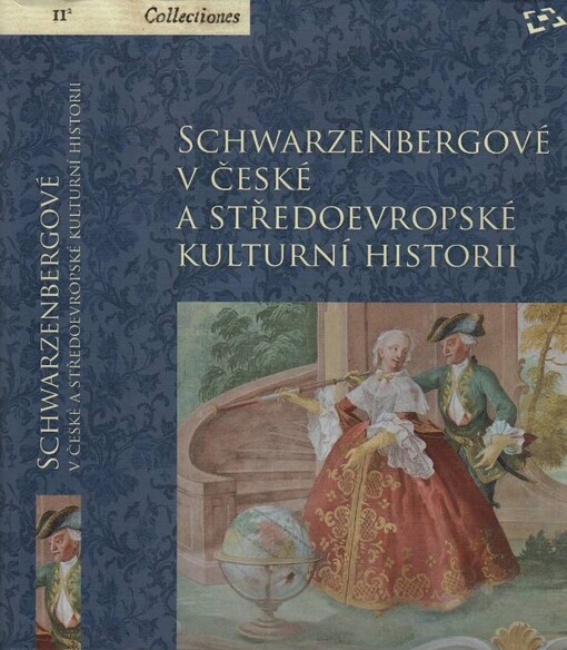 Schwarzenbergové v české a středoevropské kulturní historii