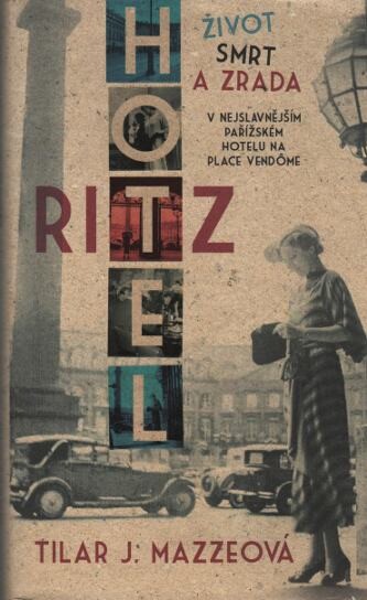 Hotel Ritz | Mazzeová Tilar J. - e-kniha