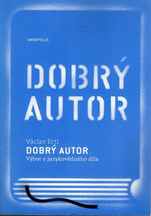 Dobrý autor : výbor z jazykovědného díla