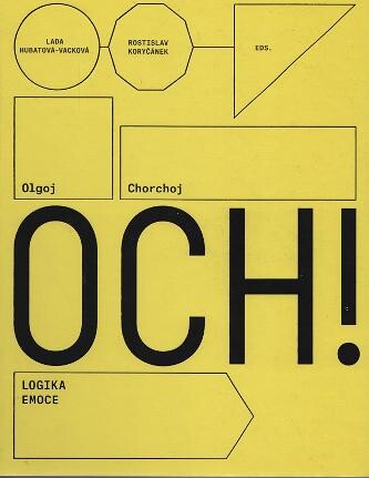 OCH! - Olgoj Chorchoj: Logika emoce