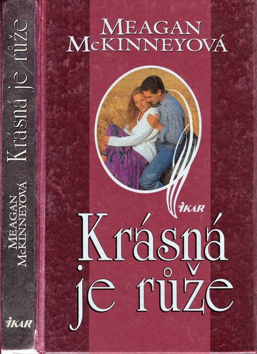 Krásná je růže