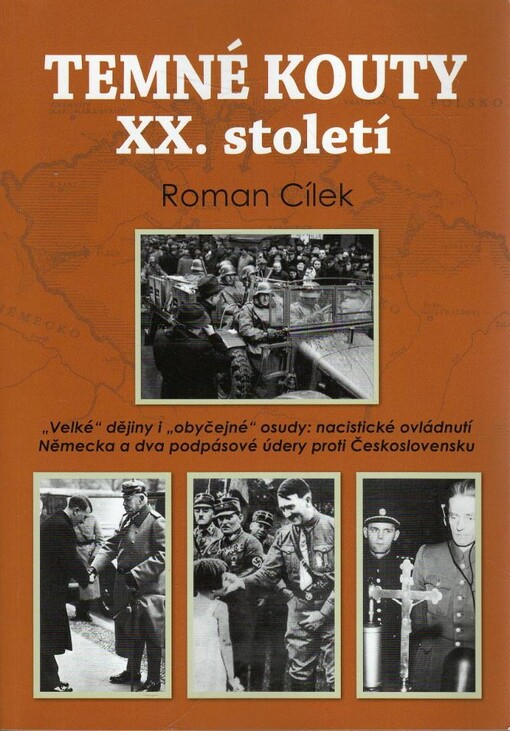 Temné kouty XX. století, Velké dějiny i obyčejné osudy: nacistické ovládnutí Německa a dva podpásové údery proti Československu