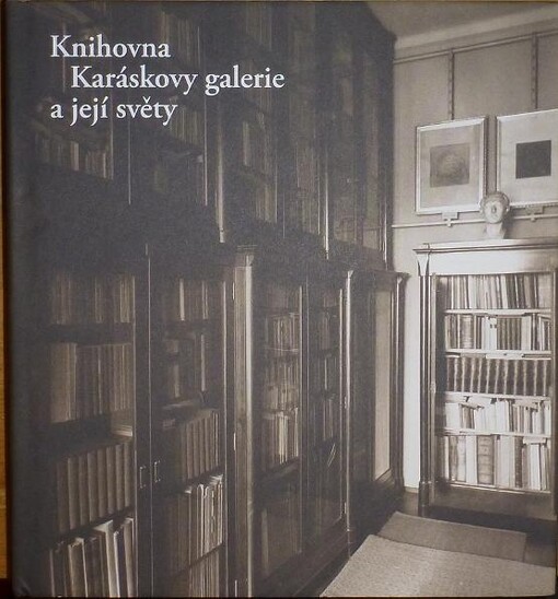 Knihovna Karáskovy galerie a její světy