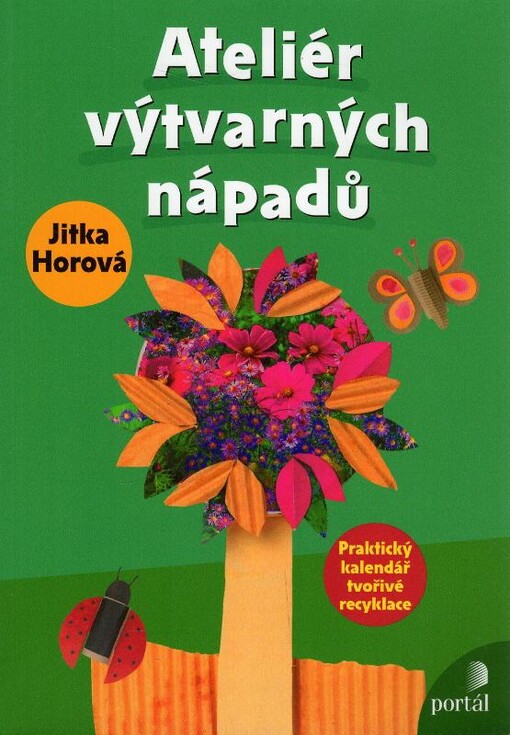 Ateliér výtvarných nápadů, Praktický kalendář tvořivé recyklace