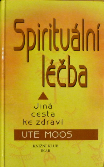 Spirituální léčba: jiná cesta ke zdraví