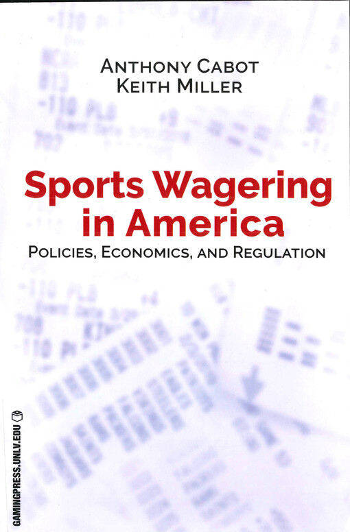Sports wagering in America : policies, economics, and regulation