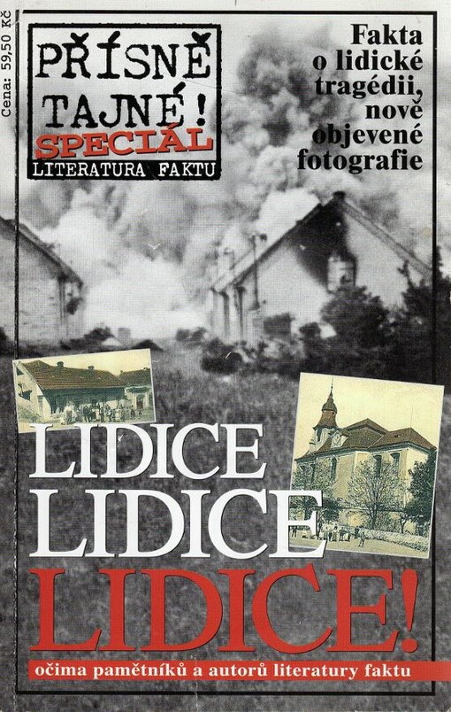 Lidice! :očima pamětníků a autorů literatury faktu