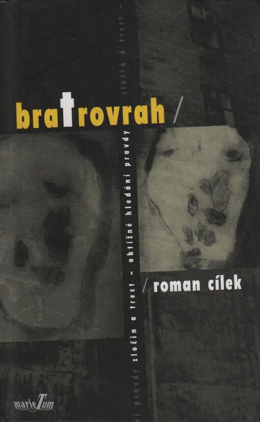 Bratrovrah : [zločin a trest - obtížné hledání pravdy]