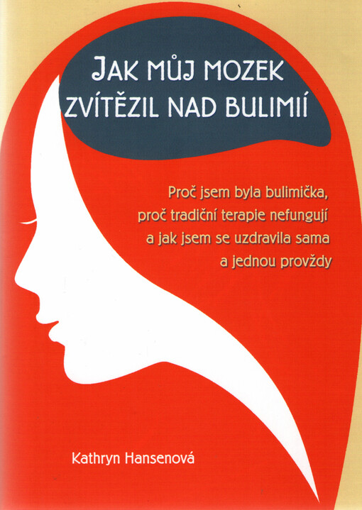 Jak můj mozek zvítězil nad bulimií